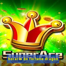 horario do fortune dragon